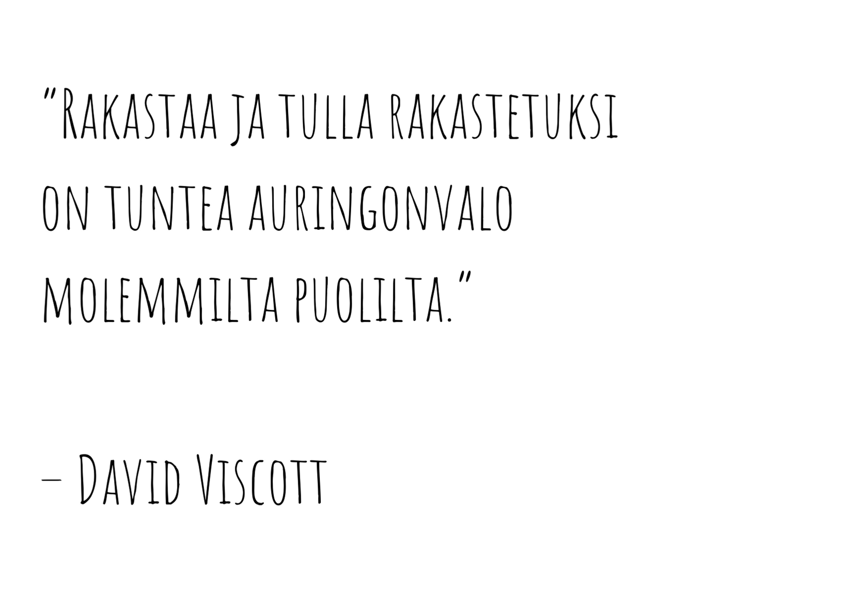 _Hyvästä asenteesta tulee hyvä mieli. Hyvästä mielestä tulee hyvä päivä. Hyvästä päivästä tulee hyvä vuosi. Hyvästä vuodesta tulee hyvä elämä._ -SuperMepa- (4).png